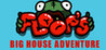Floops Big House Adventure