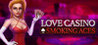 Love Casino: Smoking Aces Image