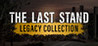 The Last Stand Legacy Collection