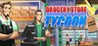 Grocery Store Tycoon - First Store Image