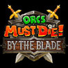 Orcs Must Die: By The Blade Image