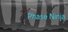 Phase Ninja