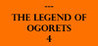The Legend of Ogorets #4: Warren