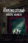 The Sinking City - Merciful Madness