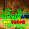 Zombies Ate My Phone Image