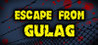 Escape from GULAG Image