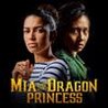Mia and the Dragon Princess Image