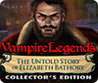 Vampire Legends: The Untold Story of Elizabeth Bathory