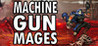 Machine Gun Mages Image