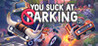 You Suck at Parking Image