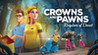 Crowns and Pawns: Kingdom of Deceit