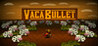 Vaca Bullet