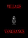 Village Vengeance