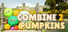 Combine 2 Pumpkins