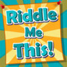 Riddle Me This! Image