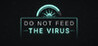 DO NOT FEED THE VIRUS - Incremental