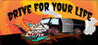 Drive for Your Life Image