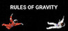 RULES OF GRAVITY