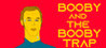 Booby And The Booby Trap Image