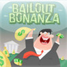 Bailout Bonanza Image