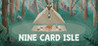 Nine Card Isle Image