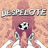 despelote