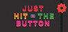 Just Hit The Button Image