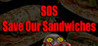 SOS (Save Our Sandwiches)