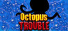 Octopus Trouble Image
