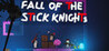 Fall of the stick knights