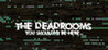 The Dead Rooms