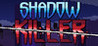 Shadow Killer Image