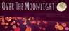 Over The Moonlight Image