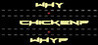 Why Chicken? Why?