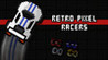 Retro Pixel Racers Image