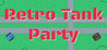 Retro Tank Party