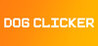 Dog Clicker