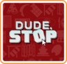Dude, Stop Image