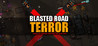 Blasted Road Terror Image
