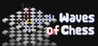 Waves of Chess