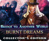 Bridge to Another World: Burnt Dreams Image