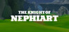 THE KNIGHT OF NEPHIART Image
