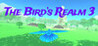 The Bird's Realm 3
