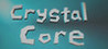 Crystal core (2019)