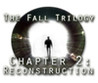 The Fall Trilogy: Chapter 2 - Reconstruction Image