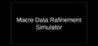 Macro Data Rafinement Simulator Image