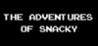 The Adventures of Snacky