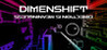 Dimenshift
