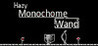Hazy Monochrome Wand