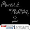 Avoid Them - Breakthrough Gaming Arcade